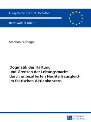 cover image of Dogmatik der Haftung und Grenzen der Leitungsmacht durch unbezifferten Nachteilsausgleich im faktischen Aktienkonzern